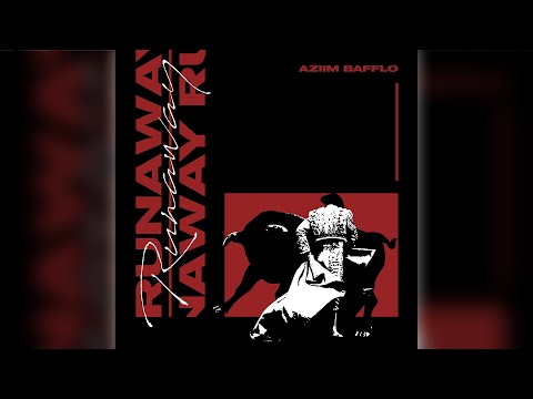 Aziim Bafflo - Runaway (Official Audio)