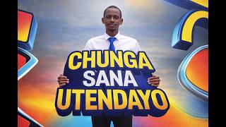 Chunga Sana Utendayo Yasimkwaze Mwenzio