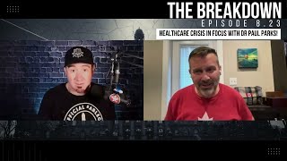 Episode 8.23 - Healthcare Crisis in focus with Dr Paul Parks!