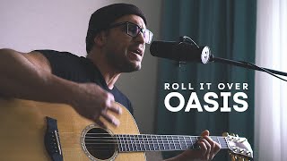 Oasis - Roll It Over (acoustic cover)