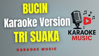 Tri Suaka  Bucin   Karaoke Version 