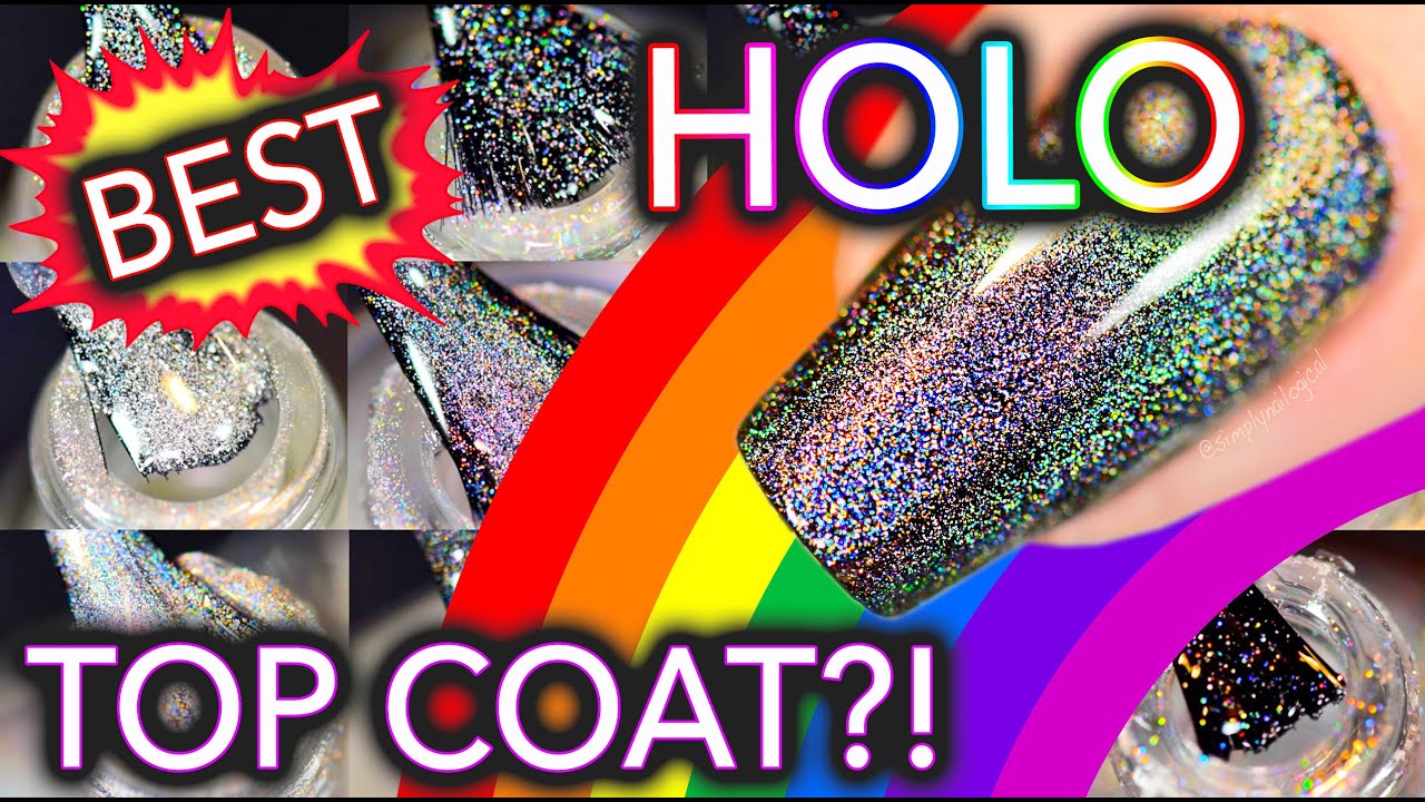 What's the best HOLO top coat?! YouTube