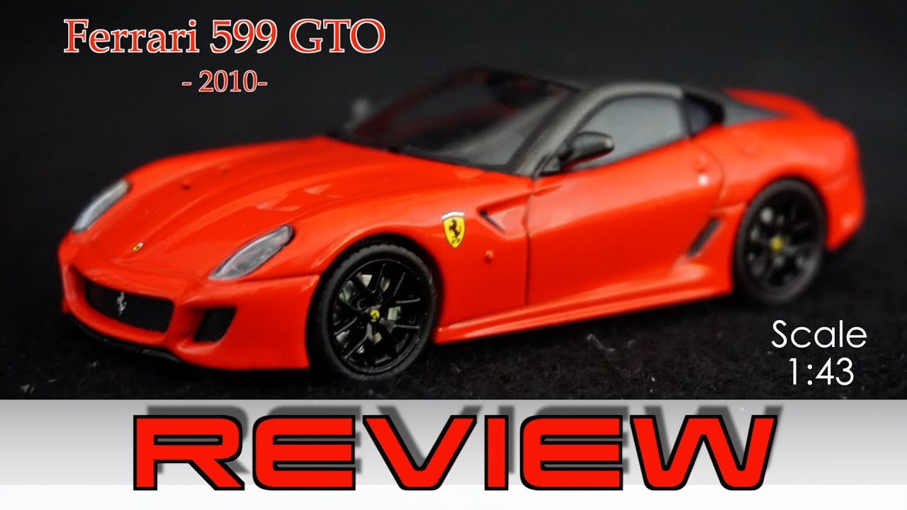 Ferrari 599 GTO 1:43 Review - Ferrari GT Collection - YouTube