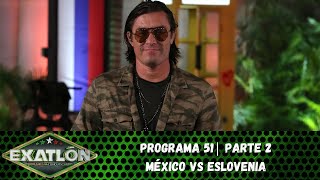 Capítulo 51 pt. 2 | México vs. Eslovenia en el Exatlón 2021. | Exatlón México