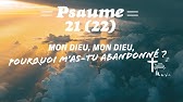 Psaume 21 Mon Dieu Mon Dieu Pourquoi M As Tu Abandonne Pour La Messe Des Rameaux Youtube Psaume 21 Mon Dieu Mon Dieu Pourquoi M As Tu Abandonne Pour La Messe Des Rameaux Youtube