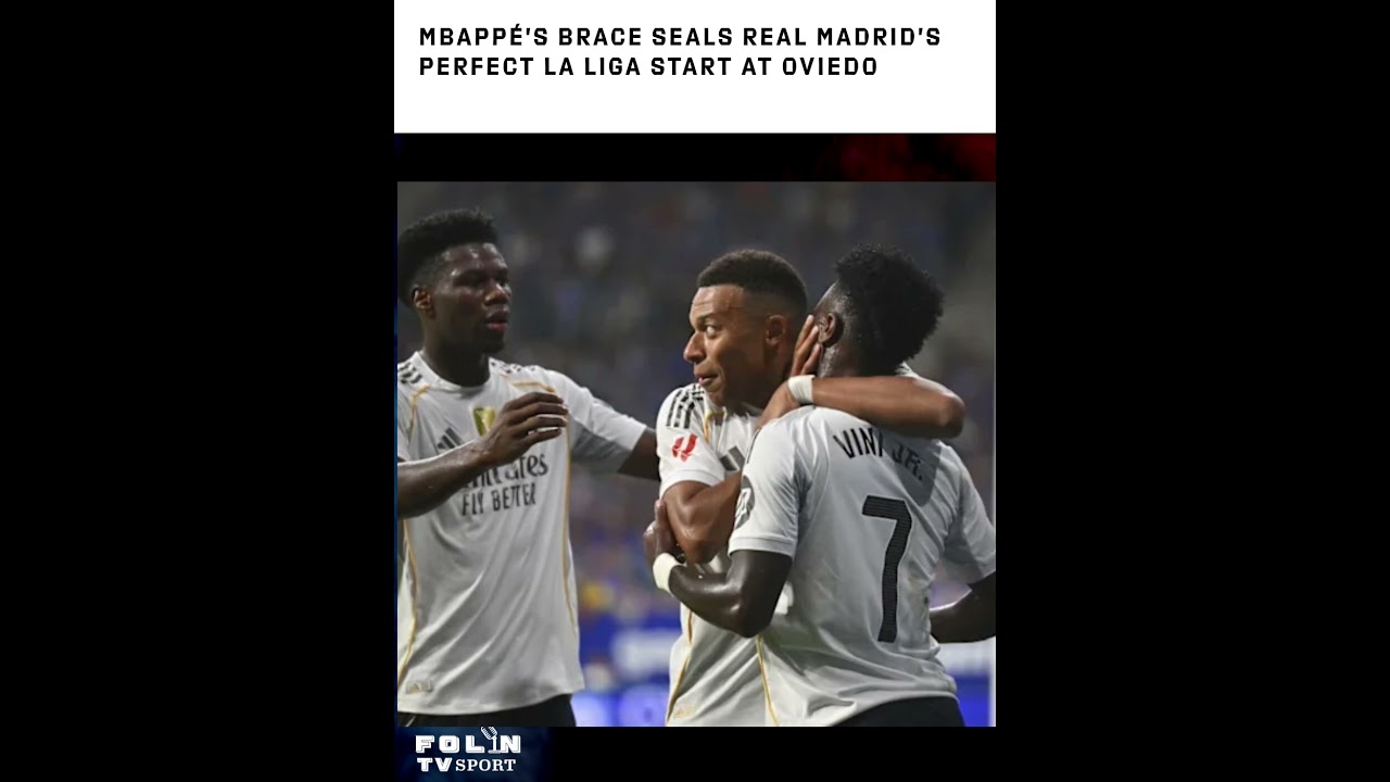 Mbappé’s brace seals Real Madrid’s perfect La Liga start at Oviedo