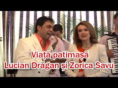 Viață pătimașă - Lucian Drăgan și Zorica Savu