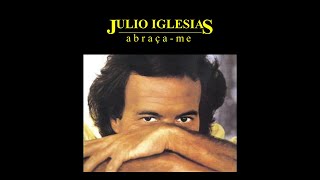 Julio Iglesias - Abraça-me (Abrázame) | Versão em português - Legendado