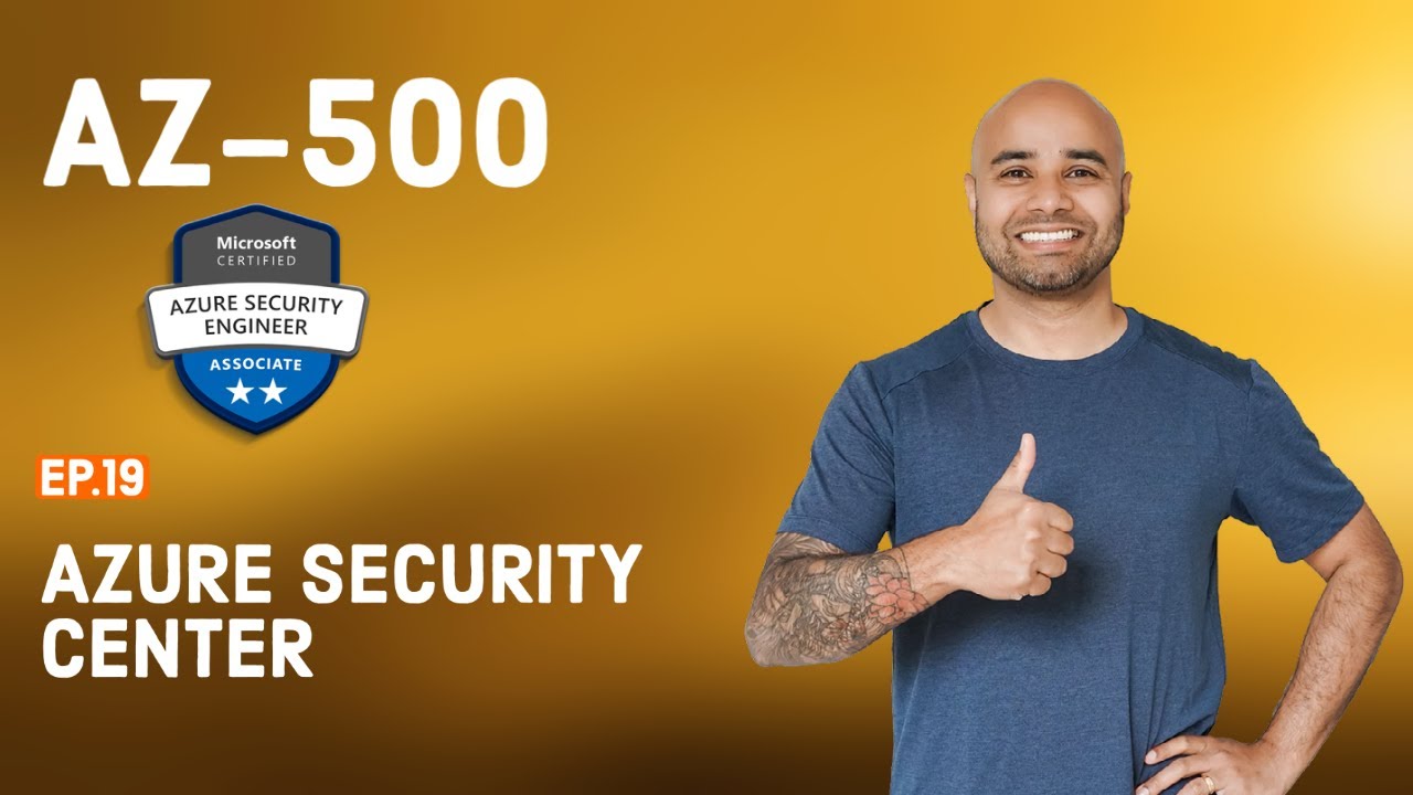 AZ-500 Exam EP 19: Azure Security Center