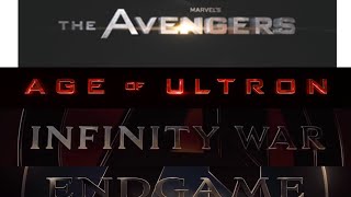 All Avengers Title Card (Avengers, Age Of Ultron, Infinity War, Endgame)