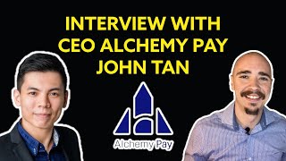Interview With Alchemy Pay Ach Ceo John Tan