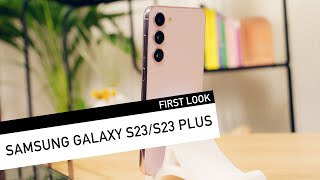 Samsung Galaxy S23 and S23 Plus - First Look