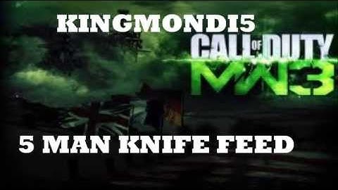 5 MAN KNIFE FEED! MW3