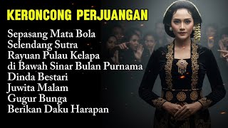 THE MOST DELICIOUS AND AMAZING COLLECTION OF KERONCONG SONGS OF THE STRUGGLE. #laraskedaton