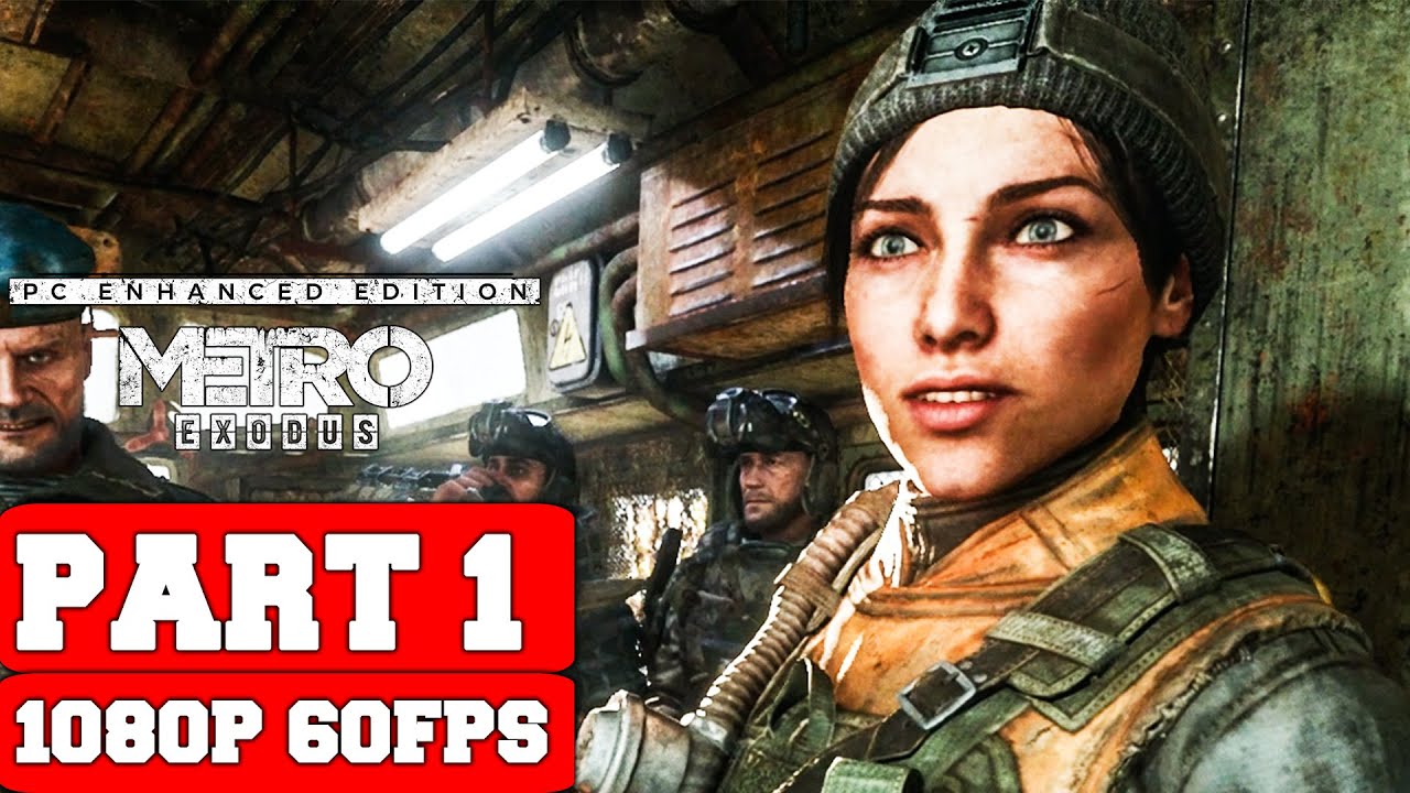 Metro Exodus Enhanced Edition Gameplay Walkthrough Part 1 - No Commentary (PC RTX)