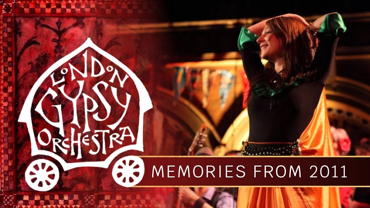 London Gypsy Orchestra - 2011 Memories