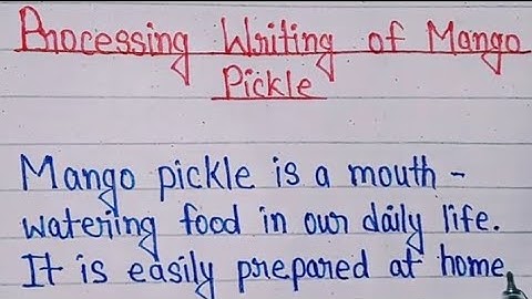 Process Writing of Mango Pickle