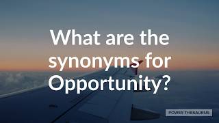 Synonyms for Opportunity (with pronunciation)