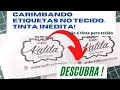 Como fazer etiquetas de tecido usando  uma Tinta INÉDITA | Ideia ótima [Diy] você mesmo mesmo