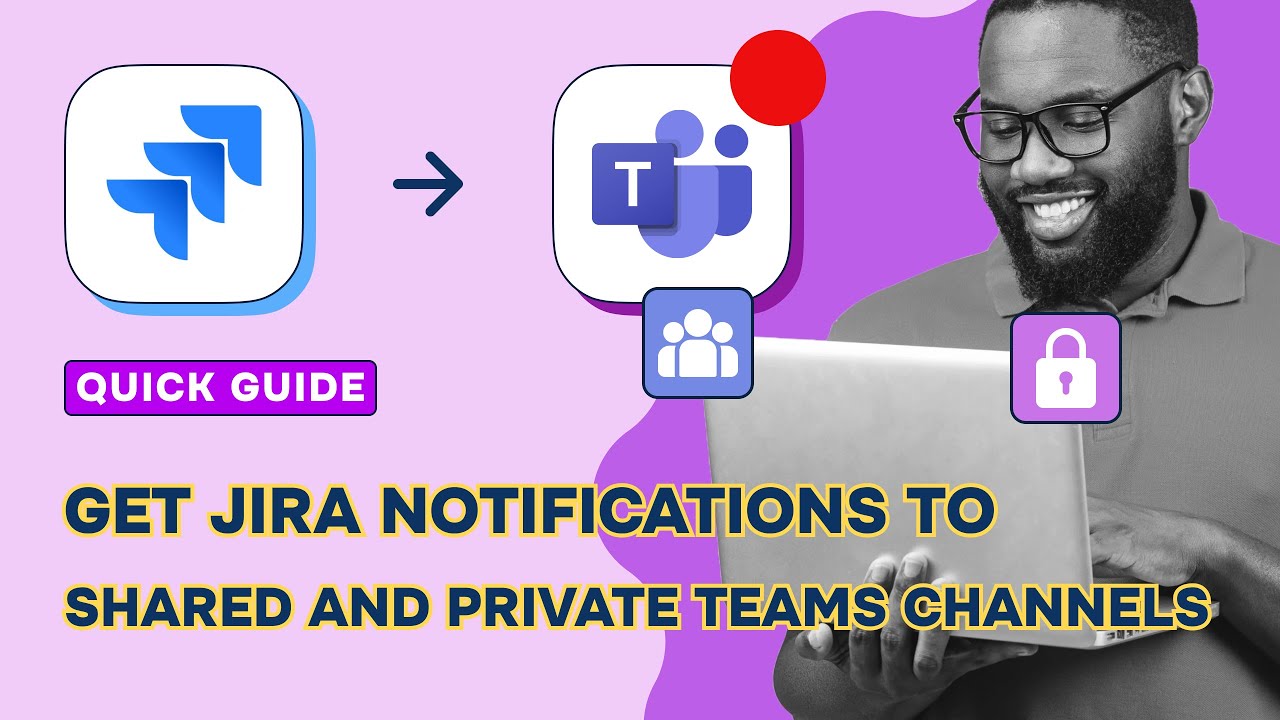 How to Send Jira Cloud Notifications to Microsoft Teams (Shared ...