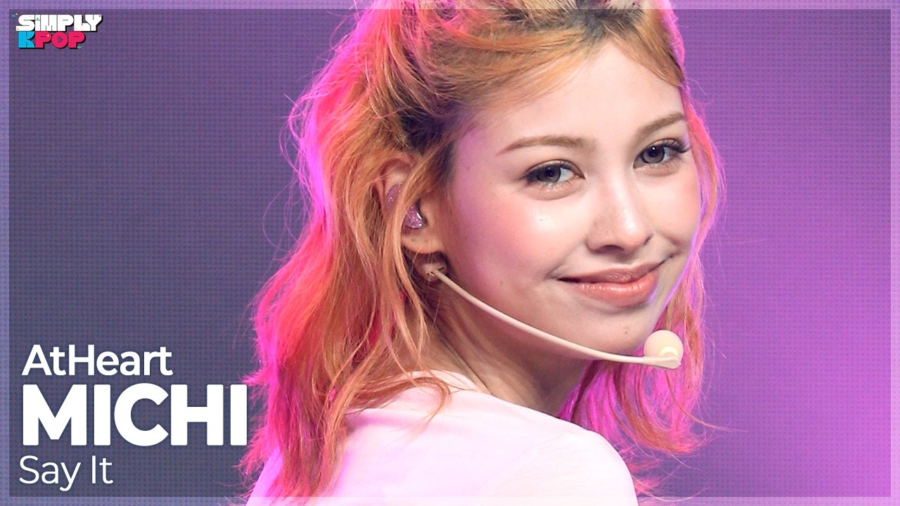[플리캠 4K] AtHeart MICHI ‘Say It’ (앳하트 미치 직캠) | Simply K-Pop EP.16 260723のサムネイル