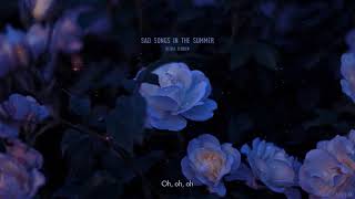 ● [VIETSUB + LYRICS] ● Sad Songs in the Summer ● Olivia O'Brien ●