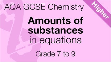 AQA GCSE Chemistry: Amount of substances in equations | Higher tier