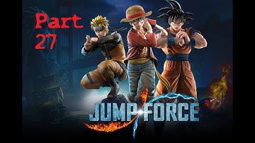 Jump Force Part 27 - No commentary