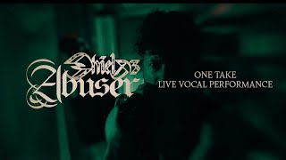 Shields - Abuser (Official One Take Live Vocal Performance)