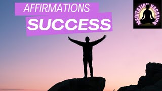 Become Successful at ANYTHING Affirmations