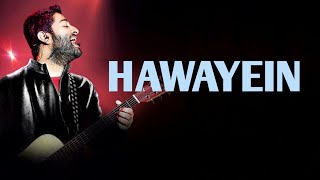 LYRICS : Hawayein  Full Song | Arijit Singh | Pritam | Irshad Kamil
