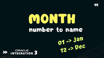 How to convert month in number to month in name in Oracle Integration 3, OIC 3