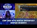 Easy Gold With Master Enchanter's Surplus Reagents | Artisan Enchanter's Moxie | Midnight Enchanting