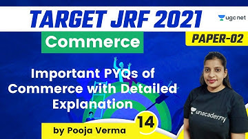 01:00 PM - Target JRF 2021 | Commerce by Pooja Verma | Important PYQs of Commerce with Explanation