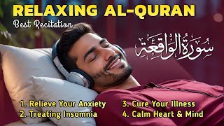 MOST SOOTHING QURAN RECITATION SURAH AL WAQIAH - QURAN FOR MENTAL HEALTH | Relax Alquran