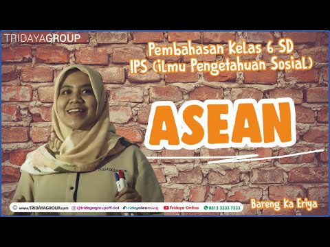 Kelas 6 Sd Ilmu Pengetahuan Sosial Ips Asean Bimbel Tridaya Online Youtube