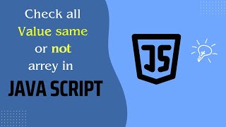 How to Check if All Values in an Array are the Same in Java Script || Hindi
