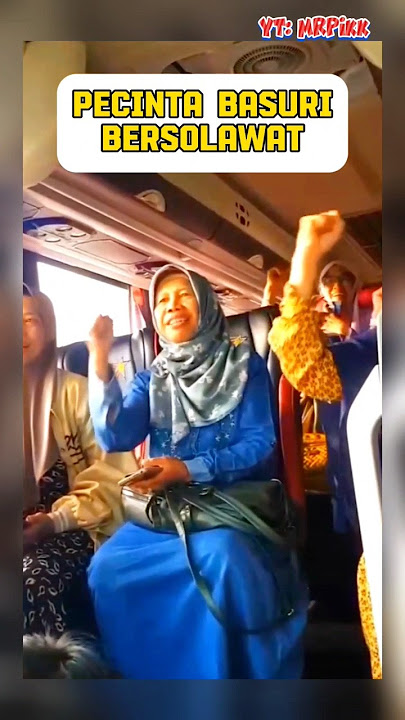 Ibu Ibu Suka Basuri Sholawat 🥰 #telolet #basuri #busmania