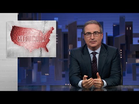 Medicaid: Last Week Tonight with John Oliver (HBO)