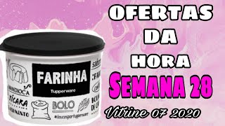 OFERTAS DA SEMANA 28 - TUPPERWARE / Vitrine 07