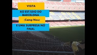 Visita ao Estádio do Barcelona Camp Nou com direito a surpresa no final