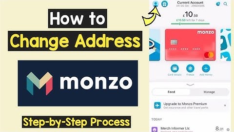 Change Address Monzo online | Update Monzo Account Address | Monzo Replace Address