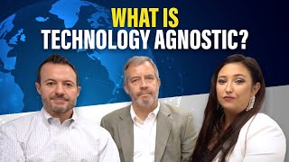 What is Technology Agnostic?