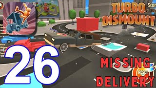 Turbo Dismount : Missing Delivery- Gameplay Walkthrough, All Cars,All levels (iOS, Android) |Part 26