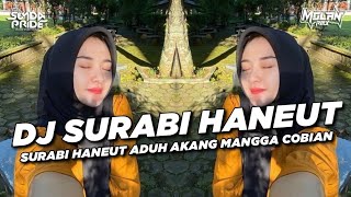DJ SURABI HANEUT BOOTLEG | RAKA PUTRA!! SURABI HANEUT ADUH AKANG MANGGA COBIAN