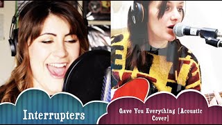 The Interrupters - Gave You Everything [Acoustic Cover]