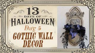 Day 5 // GOTHIC WALL DECOR // Dollar Tree DIY using TOMBSTONES