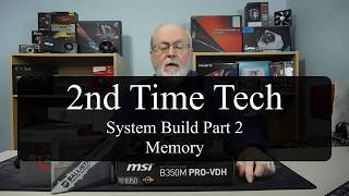 Beginner System Build Part 2 RAM Memory...