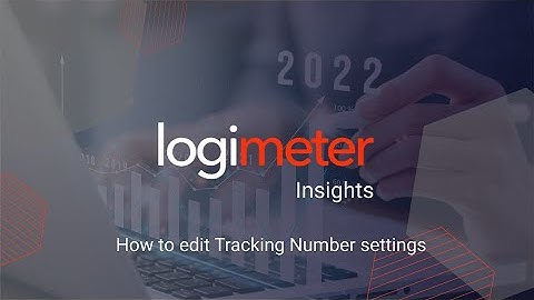 Logimeter Insights: How to edit your Tracking number settings on the xTracker hub