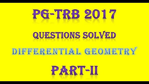 PG TRB/ POLYTECHNIC 2017 differential geometry part II
